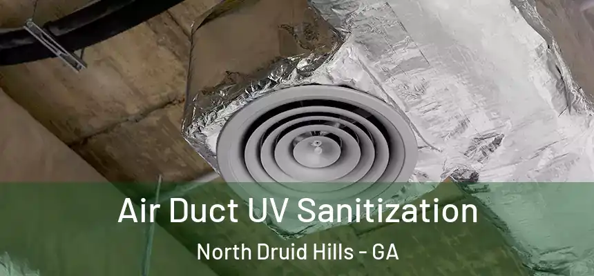  Air Duct UV Sanitization North Druid Hills - GA