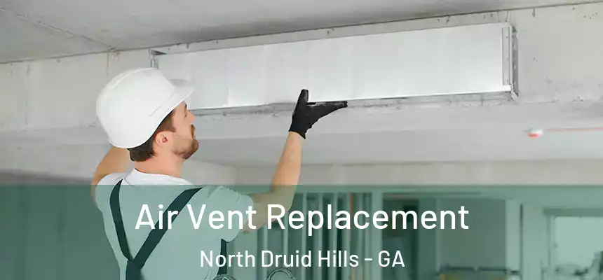  Air Vent Replacement North Druid Hills - GA