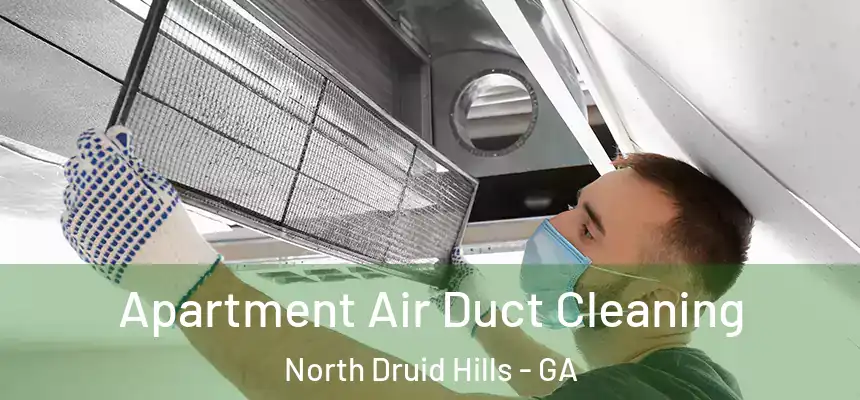  Apartment Air Duct Cleaning North Druid Hills - GA