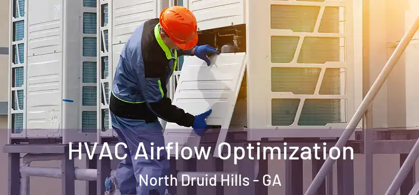 HVAC Airflow Optimization North Druid Hills - GA