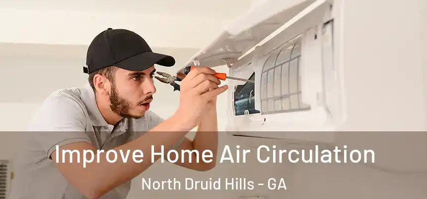  Improve Home Air Circulation North Druid Hills - GA