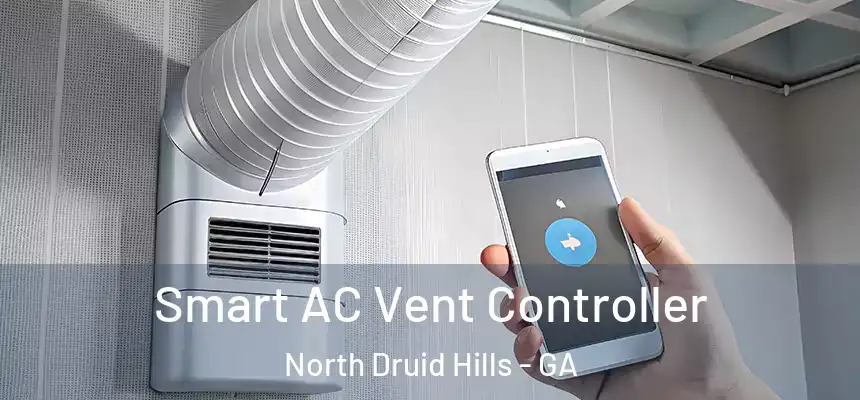  Smart AC Vent Controller North Druid Hills - GA