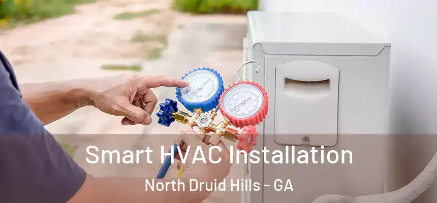 Smart HVAC Installation North Druid Hills - GA